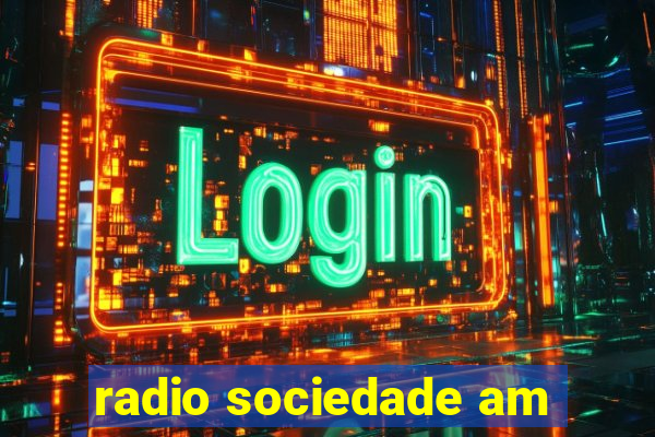 radio sociedade am